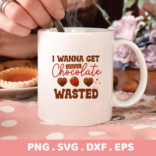 Chocolate Wasted Cricut Design for a funny chocolate lover's mug decal.