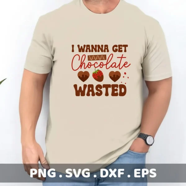 Chocolate Wasted Cricut Design" for a funny chocolate lover's t-shirt cutting file.