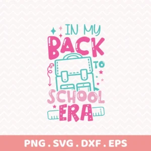 In My Back To School Era" quote as a Cricut cut file for teacher gifts.