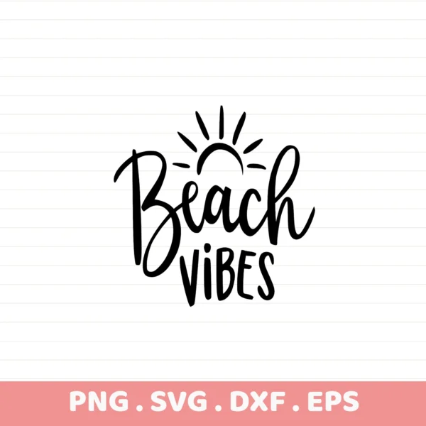 Beach Vibes SVG, DXF, EPS files for Cricut, Silhouette, and laser cutting.
