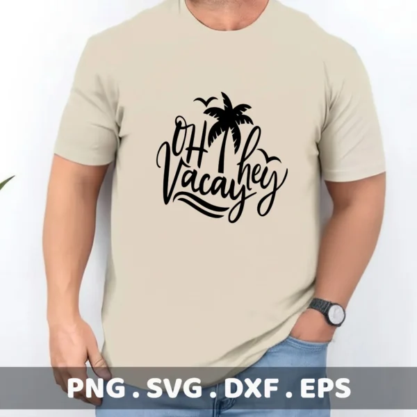 Oh Vacay SVG, DXF, EPS files for Cricut, Silhouette, and laser cutting. Black design on beige shirt.