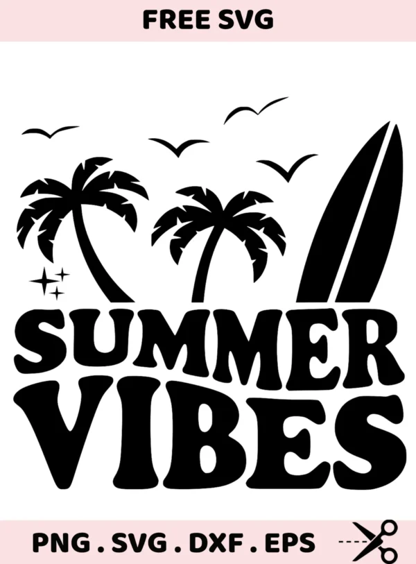 Summer Vibes SVG, DXF, Cricut, Silhouette cutting files.