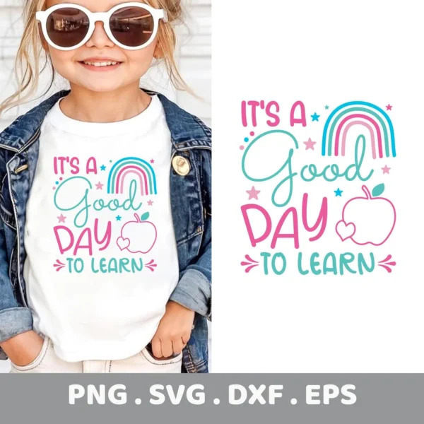 It's A Good Day To Learn" teacher appreciation Cricut design for a vinyl cut file on a child's t-shirt.