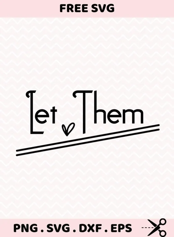 Let Them Cricut Design" quote as a vinyl cut file for a DIY home decor sign.