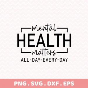 Mental Health Matters" quote as a Mental Health Cricut design for vinyl cutting.