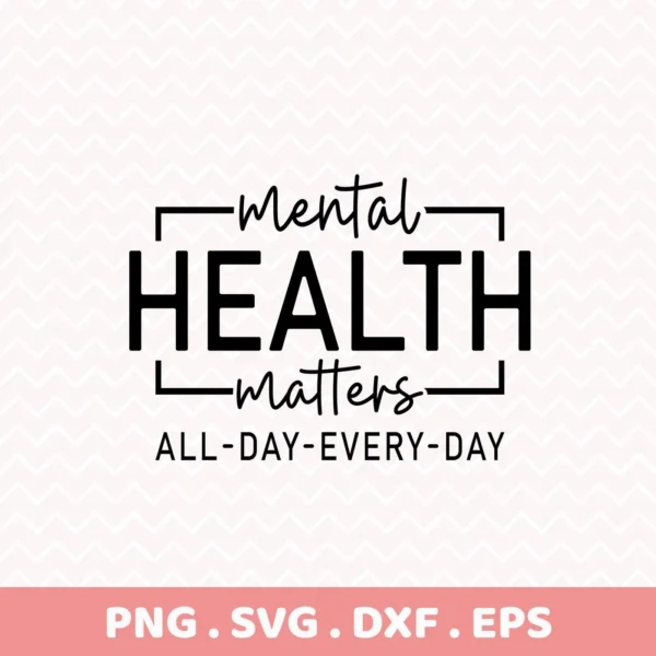 Mental Health Matters" quote as a Mental Health Cricut design for vinyl cutting.