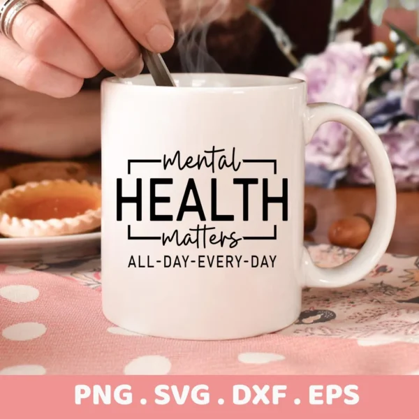 Mental Health Matters" quote as a Cricut cut file for a coffee mug decal.