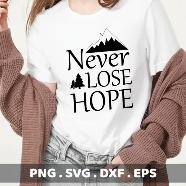 Never Lose Hope Cricut" quote with mountain/trees SVG for a vinyl decal.