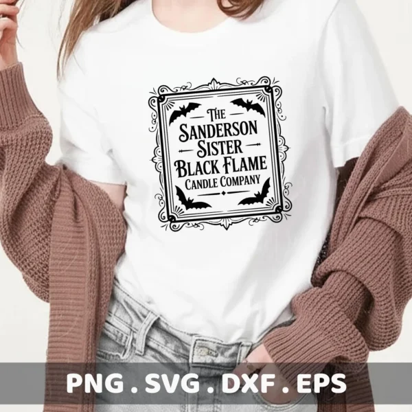 A Halloween-themed Sanderson Sisters Cricut design for cutting, featuring a Black Flame Candle Company logo with bats, displayed on a white t-shirt.