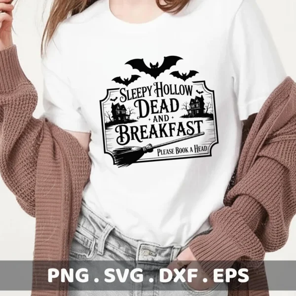 A woman wears a white t-shirt featuring a "Sleepy Hollow Dead and Breakfast" sign graphic, a Dead Breakfast Cricut Design suitable for cutting or serigraphy, with bats, haunted houses, and a broom.