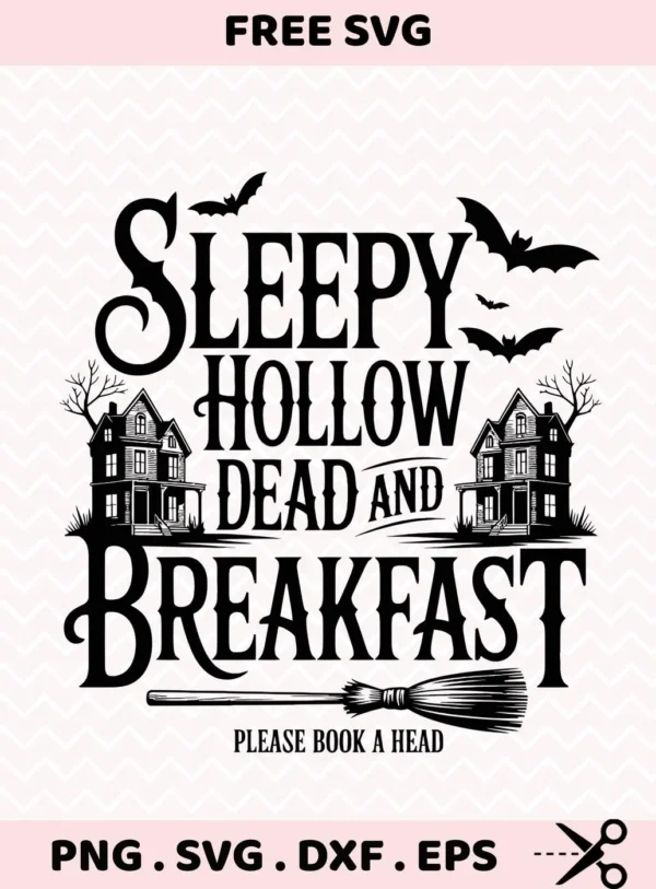 A Sleepy Hollow themed "Dead and Breakfast" Cricut design featuring haunted houses, bats, and a broom, perfect for cutting machines.