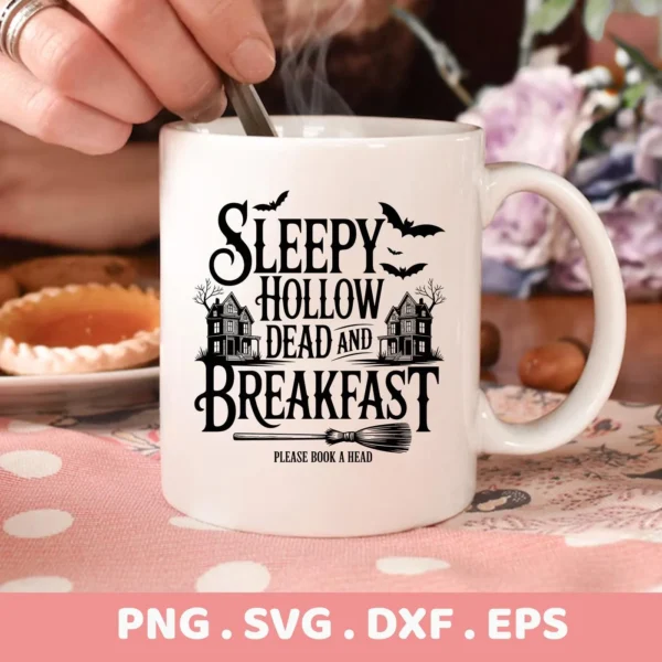Sleepy Hollow themed Halloween Cricut design featuring a mug with a "Dead and Breakfast" graphic, suitable for cutting or screen printing.