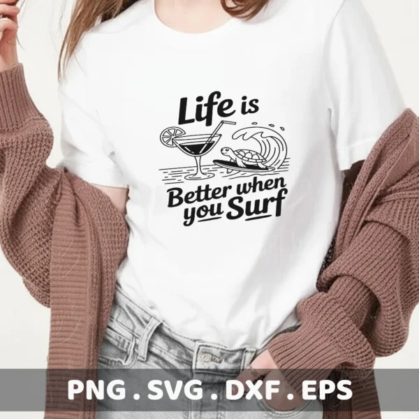 Life is Better When You Surf" quote with surfing turtle Cricut file for vinyl cutting.