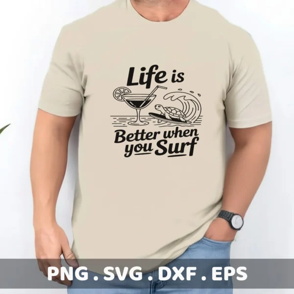 Life is Better When You Surf" quote with surfing turtle Cricut file for vinyl cutting.
