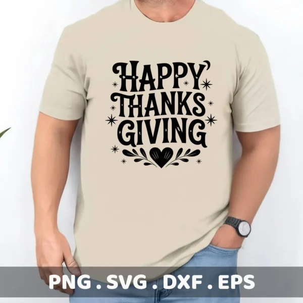 A "Happy Thanksgiving SVG Design" for cutting or serigraphy, displayed on a beige t-shirt worn by a person.