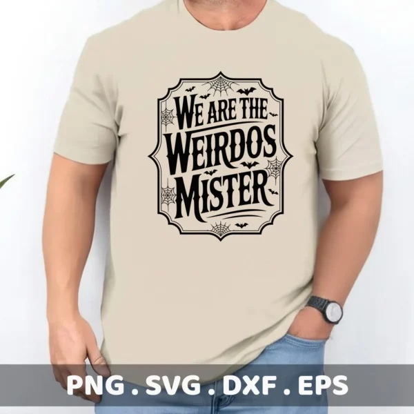 A man wears a t-shirt with a "We Are The Weirdos Mister" Halloween-themed design featuring bats and spiderwebs, intended for Cricut cutting or serigraphy applications.