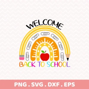 Welcome Back To School SVG" design for Cricut, shown as a printable sign or iron-on transfer.