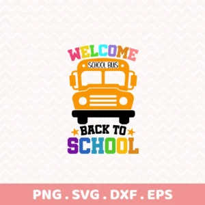 Welcome Back To School SVG. School bus vector for Cricut chalkboard sign or vinyl backpack tag.
