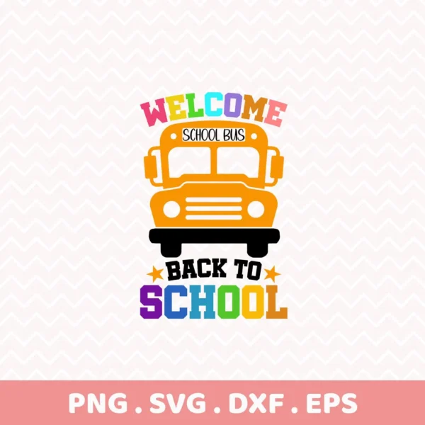 Welcome Back To School SVG. School bus vector for Cricut chalkboard sign or vinyl backpack tag.