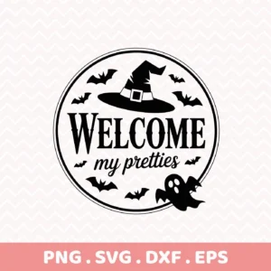 Halloween Witch Hat SVG design featuring a circular "Welcome my pretties" sign with bats, a witch's hat, and a ghost, ideal for Cricut cutting.