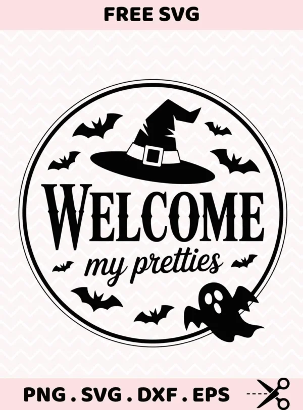 Halloween Witch Hat SVG design featuring a circular "Welcome My Pretties" sign with bats, a witch's hat, and a ghost, ideal for Cricut cutting.