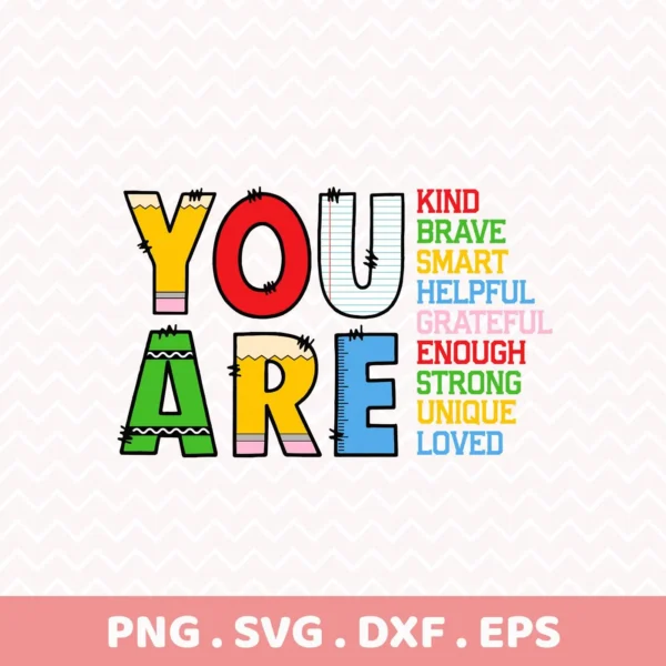 You Are SVG" positive affirmation design for Cricut vinyl cutting projects.