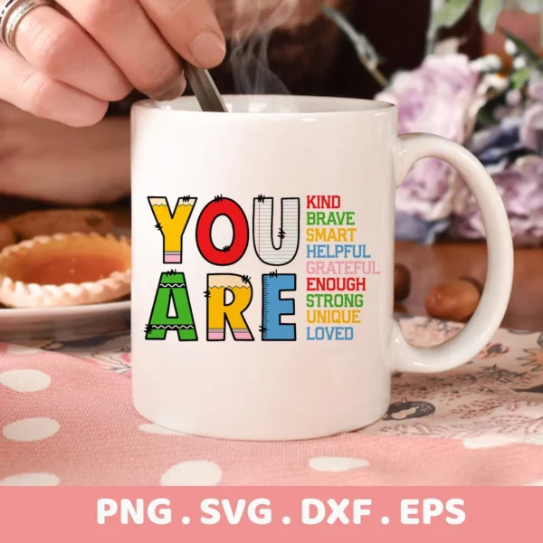 You Are SVG" positive affirmation design for a Cricut mug decal.