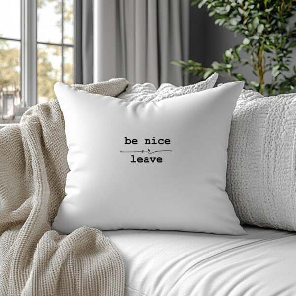 Be Nice or Leave Pillow Design. SVG Cut File for Cricut, Silhouette, CNC & Laser Cutters. Perfect DIY Gift.