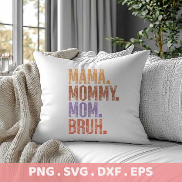 Mama Mommy Mom Bruh SVG Bundle. Cricut, Silhouette, CNC, Laser, Screen Print Stencils. Mother's Day Gift.