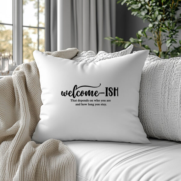 Welcome-ish throw pillow design. Perfect for Cricut, Silhouette, and CNC cutting.