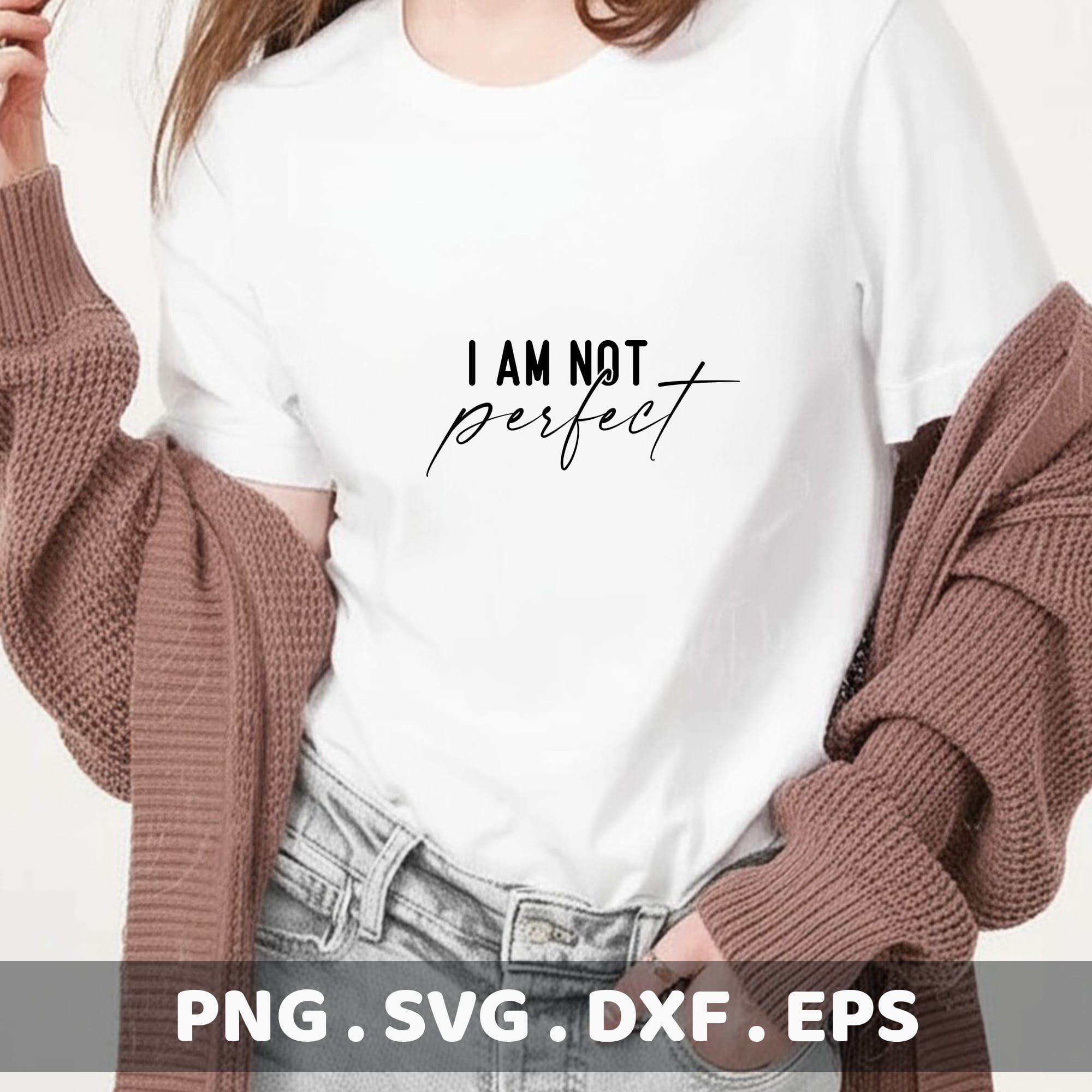 I am not perfect" stencil design for laser cutting, Cricut, Silhouette, and screen printing.