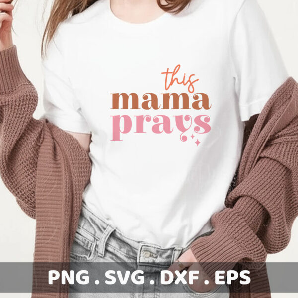 This Mama Prays SVG Cut File. Cricut, Silhouette, CNC compatible. Perfect for screen printing stencils.