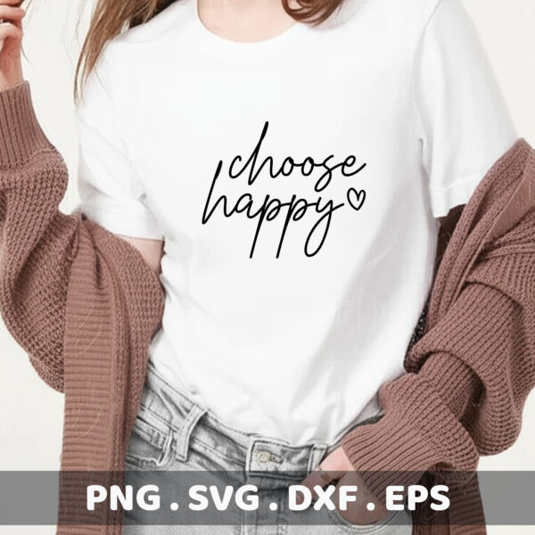 Choose Happy SVG, DXF, EPS Cut Files for Cricut, Silhouette.
