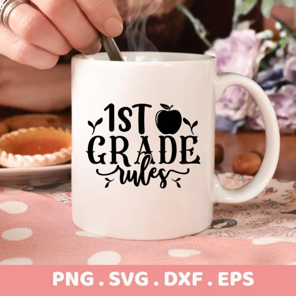 A white mug displaying the "1st Grade Rules" design with an apple graphic, representing a digital download bundle (SVG, PNG, DXF, EPS) for crafting.