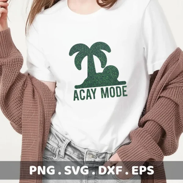 A woman wearing a white t-shirt with a green "Acay Mode" SVG design featuring a palm tree and sun, indicating a tropical vacation theme; this is a digital download bundle including SVG and PNG files.