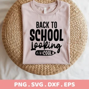 A light pink t-shirt with the text "Back To School Looking Cool" and a pencil graphic is displayed on a woven surface, representing a Back To School SVG digital download bundle.