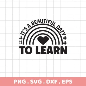 It's A Beautiful Day To Learn" SVG design featuring a rainbow and heart, available as a digital download bundle for crafting.