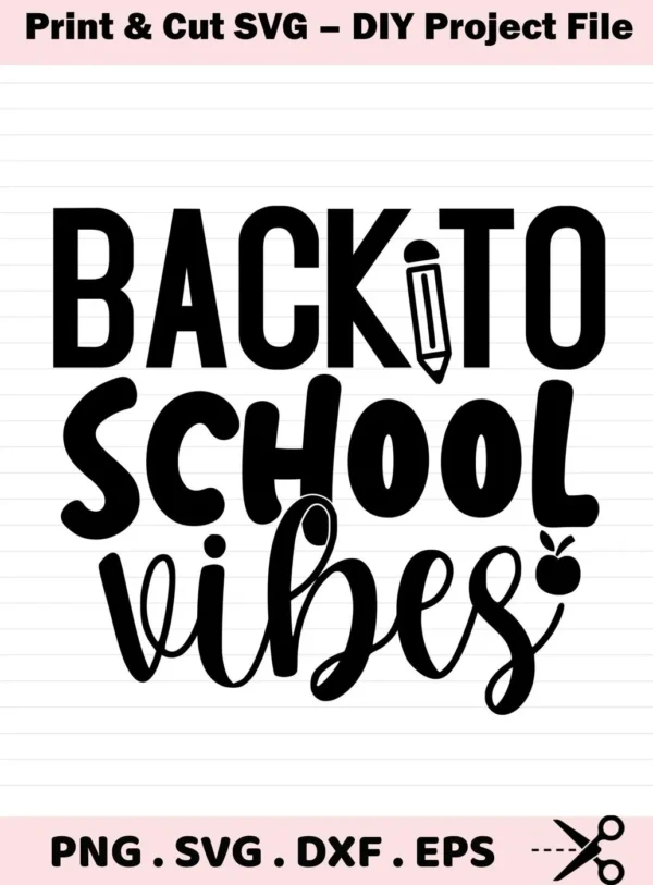 Black and white graphic with the text "Back To School Vibes," where a pencil replaces the "O" in "To," and a small apple accents the "s" in "vibes"; this is a Back To School SVG digital download bundle including SVG and PNG files.