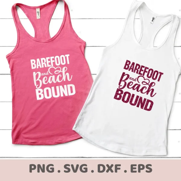 Two tank tops, one pink with white text and one white with glittery pink text, both displaying the "Barefoot and Beach Bound" design, representing a Beach Bound SVG Design digital download bundle (SVG, PNG).