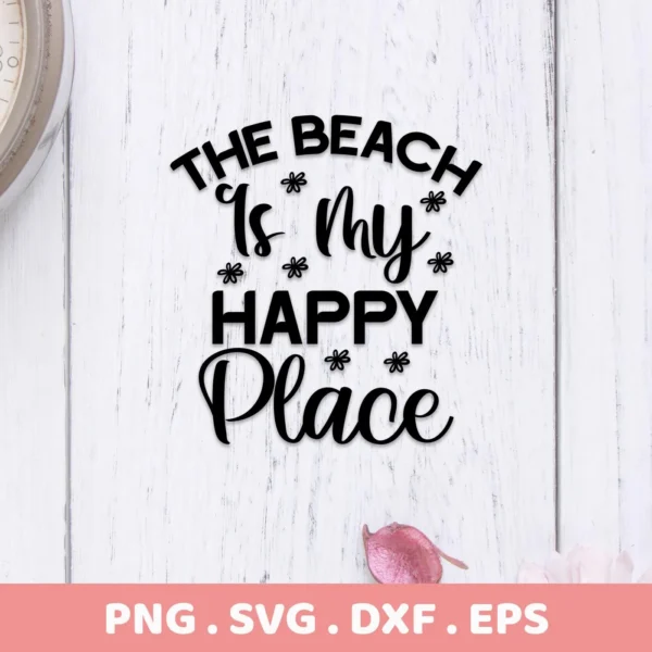 Beach Happy Place SVG" digital download bundle featuring the phrase "The Beach is my Happy Place" in a decorative font, suitable for summer vacation or coastal-themed crafts.