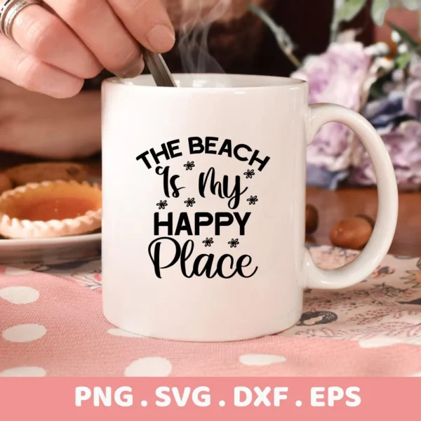 Close-up of a white mug with the text "The Beach Is My Happy Place" in black lettering, presented as a Beach Happy Place SVG digital download bundle (SVG, PNG).