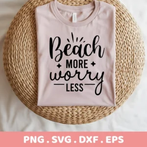 A folded light pink t-shirt with the text "Beach More Worry Less" in black lettering, displayed on a woven round surface, representing a "Beach More Worry Less SVG" digital download bundle (SVG, PNG).