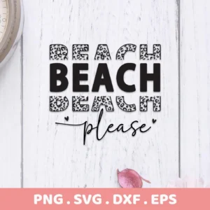 Digital download bundle featuring a "Leopard Beach Please SVG File" design, with the words "Beach Please" stacked, some letters filled with a leopard print pattern.