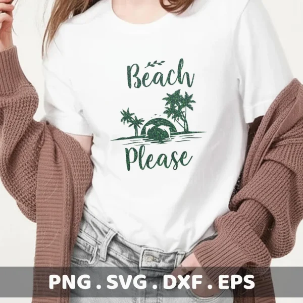 A woman wears a white t-shirt with a green "Beach Please" design featuring palm trees and dolphins, showcasing a Dolphin Beach SVG Cricut Design available as a digital download bundle (SVG, PNG).