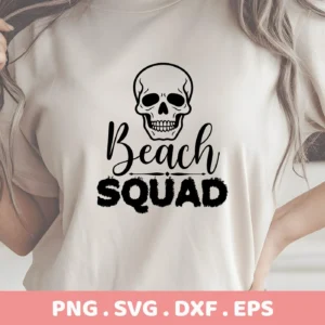 A woman's torso wearing a t-shirt with a "Beach Skull Squad" design featuring a skull above the words "Beach" and "Squad," shown as a digital download bundle (SVG, PNG).