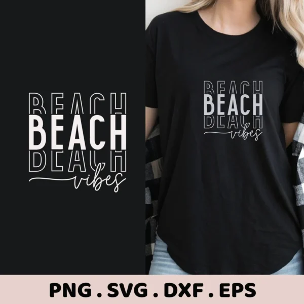 Beach Vibes SVG Design" digital download bundle featuring the phrase "Beach Vibes" in a stacked, outlined font, shown as a design element on a black t-shirt.