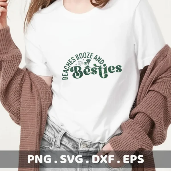 A woman models a white t-shirt with a green "Beaches Booze and Besties" design, showcasing a Beaches Besties SVG Cricut Design available as a digital download bundle (SVG, PNG, DXF, EPS).