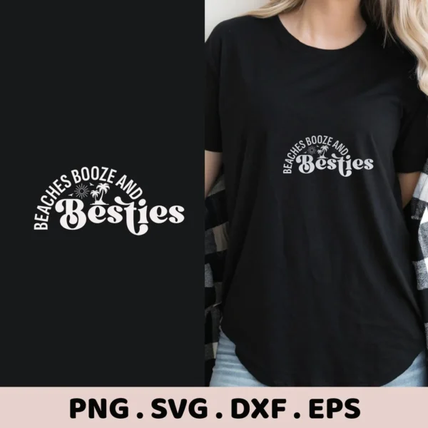Digital download bundle featuring a "Beaches Booze and Besties" design, shown as a white graphic on a black t-shirt, with palm trees and sun, available in SVG and PNG formats.
