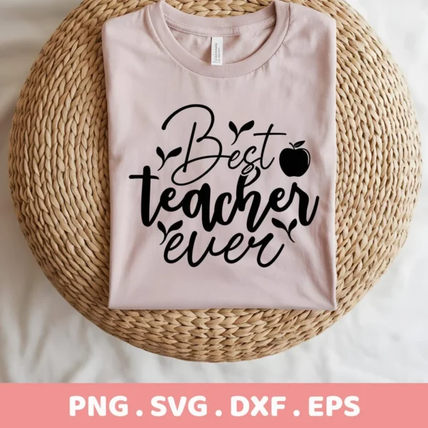 T-shirt mockup with "Best Teacher" design. Digital Best Teacher SVG for Cricut, Silhouette projects.