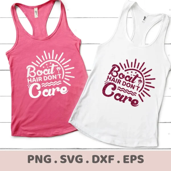 Two tank tops, one pink and one white, display the "Boat Hair Don't Care" SVG design, indicating a digital download bundle.
